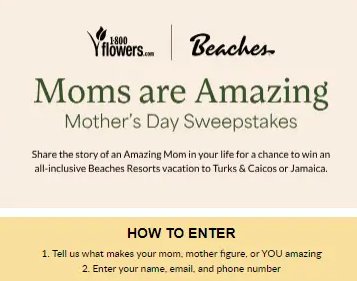 1-800-Flowers.Com Mother's Day Sweepstakes - Win An All-Inclusive Vacation To One Of The Beaches Resorts In Turks & Caicos And Jamaica