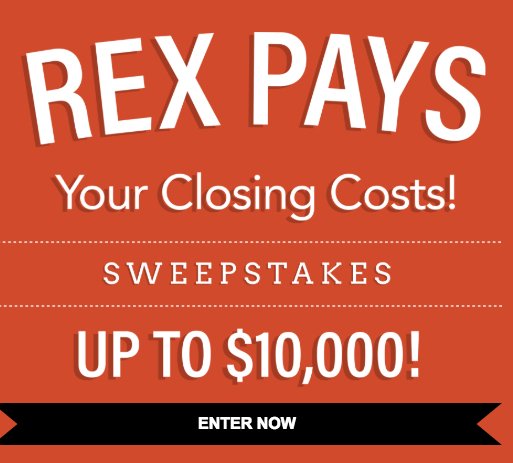 $10,000 REX Pays Your Closing Costs Sweepstakes