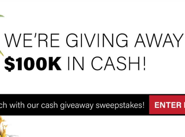 $100,000 Cash Launch Sweepstakes