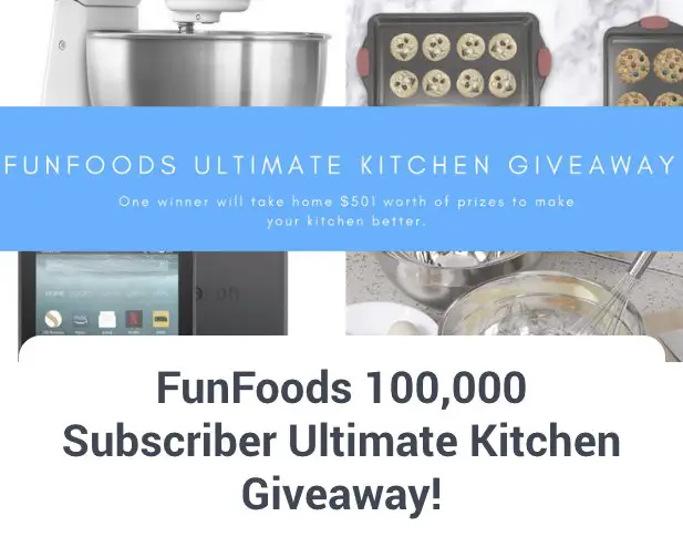 100,000 Subscriber Ultimate Kitchen Giveaway