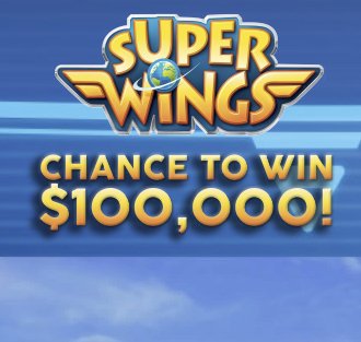 $100,000 SuperWings Sweepstakes