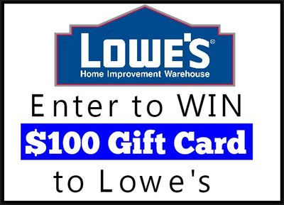 $100 Lowes Gift Card Giveaway