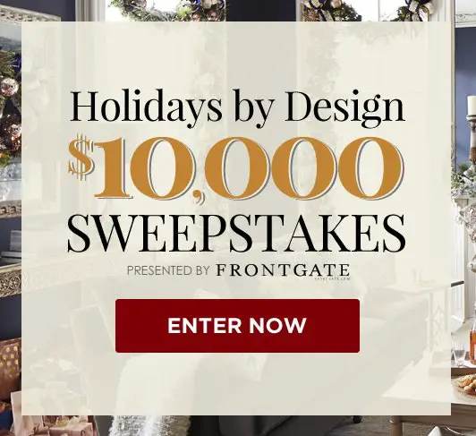 $10,000 Holidays By Design Sweepstakes!