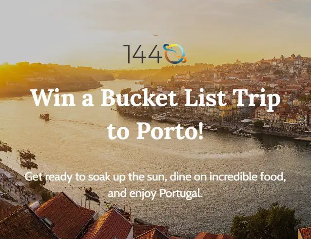 1440 Bucket List Trip To Porto Sweepstakes - Win A $1,800 Trip To Porto, Portugal