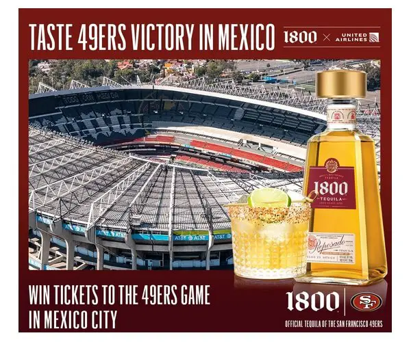 1800 Tequila 49ers and United Sweepstakes 2022 - Win Tickets to 49ers vs. Cardinals and More