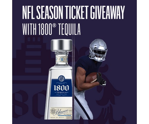 1800 Tequila Celebrate Touchdowns with Taste Sweepstakes - Win  NFL Team Season Tickets For 2