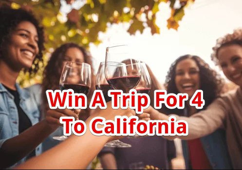 2024 Women Led Wineries Celebrate, Empower, Win Sweepstakes - Win A Trip For 4 To California