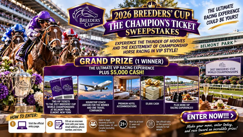 2026 Breeders’ Cup The Champion’s Ticket Sweepstakes – Win The Ultimate VIP Racing Experience + Extra $5,000 Cash