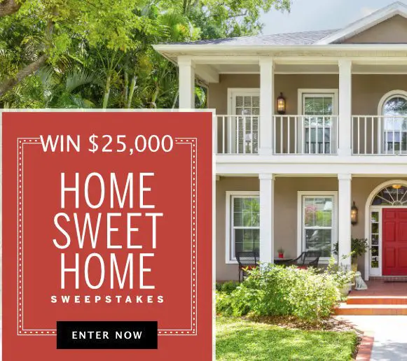 $25,000 Home Sweet Home Sweepstakes
