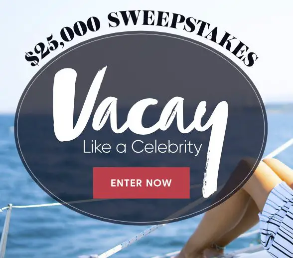 $25,000 Vacay Like a Celebrity Sweepstakes