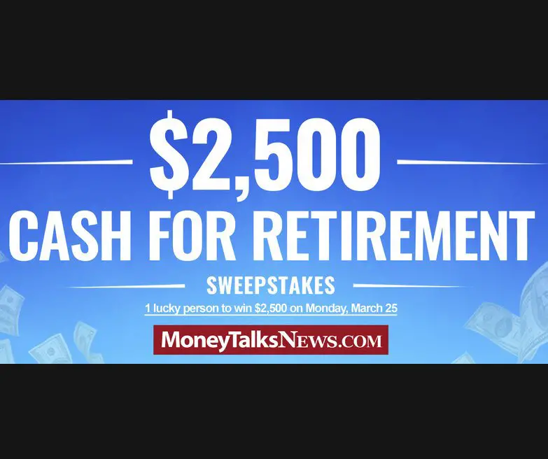 $2,500 Cash For Retirement Sweepstakes