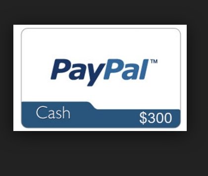 $300 Paypal or E-Gift Card of Choice