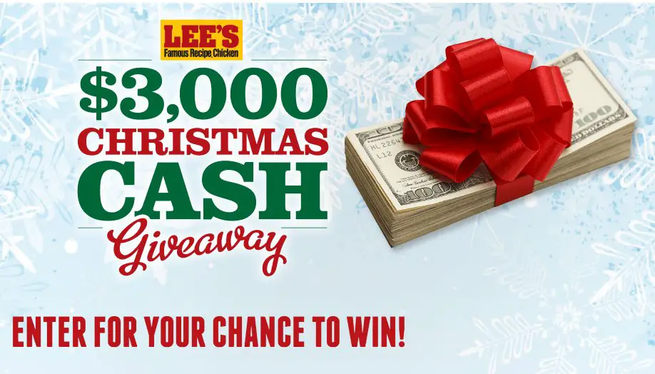 Christmas Cash Sweepstakes 2022 Lee's Famous Chicken - $3,000 Christmas Cash Giveaway!
