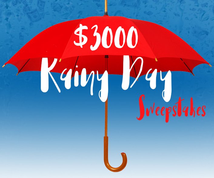 $3,000 Rainy Day CASH Sweepstakes
