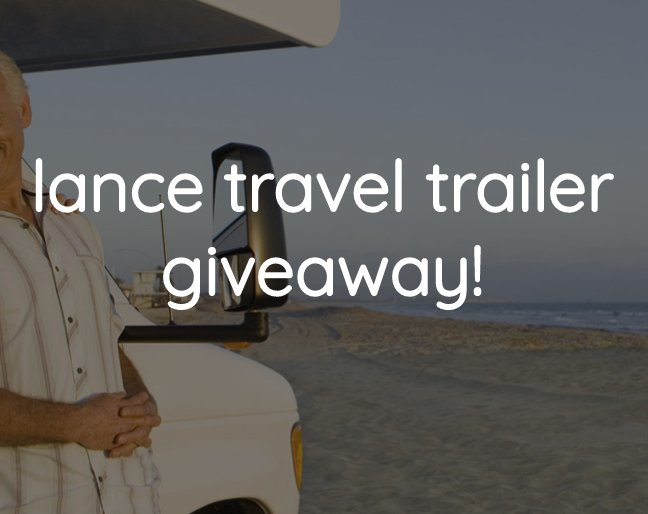 $33,437 Lance Travel Trailer Giveaway