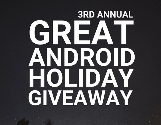 3rd Annual Great Android Holiday Giveaway
