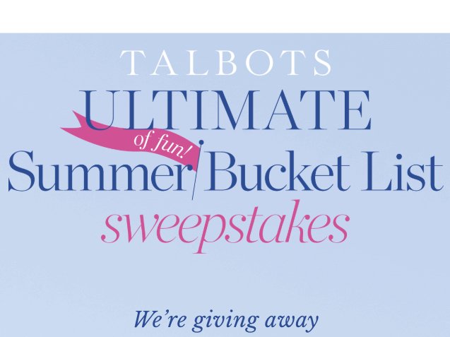 $50,549 Talbots Summer Sweepstakes