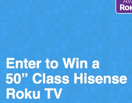 50" Hisense Roku TV Giveaway