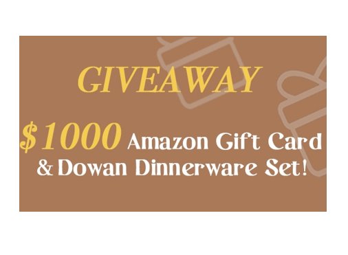 $500, $300 & $200 Amazon Gift Cards Up For Grabs In The Dowan Ceramics $1,000 Amazon Gift Card & Dinnerware Giveaway.