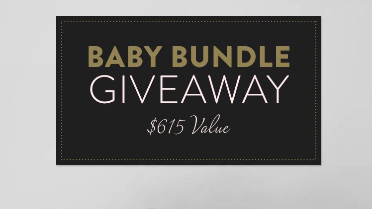 $615 Baby & Mom Bundle You Can Win!