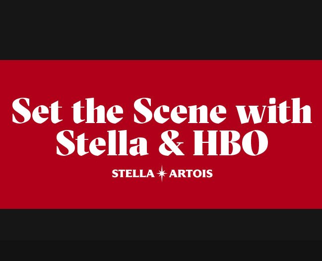 $639,600 Set the Scene with Stella & HBO