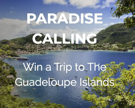 $7,100 Full-Time Travel Guadeloupe Islands Sweepstakes