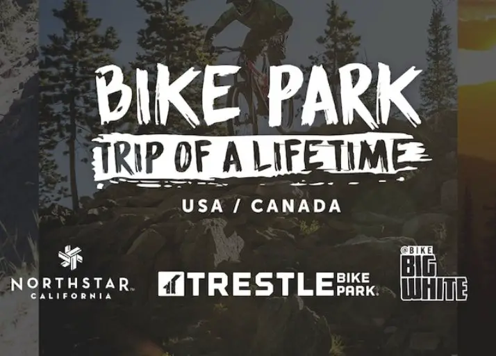 $8,000 Bike Park Trip of a Lifetime