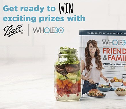 $8,827 Ball Home Canning Whole30 Instant Win Sweepstakes