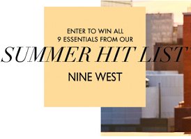 $855 Each in the Nine West Summer Hit List Sweepstakes!