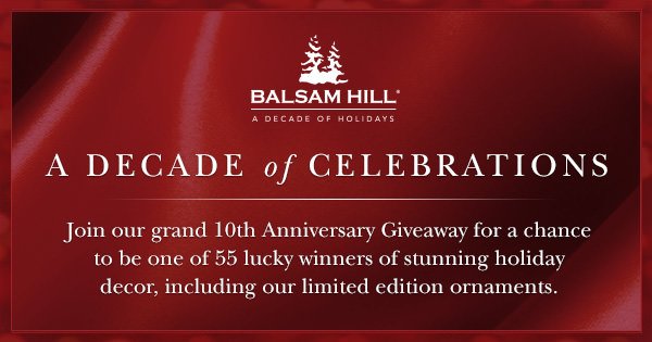 A Decade of Celebrations with Balsam Hill!