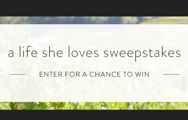 A Life She Loves (Sweepstakes)