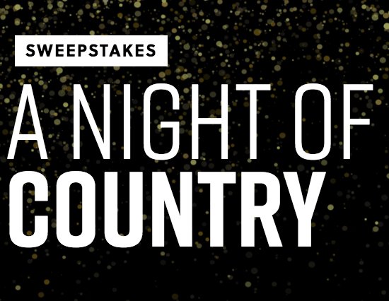 A Night of Country Sweepstakes