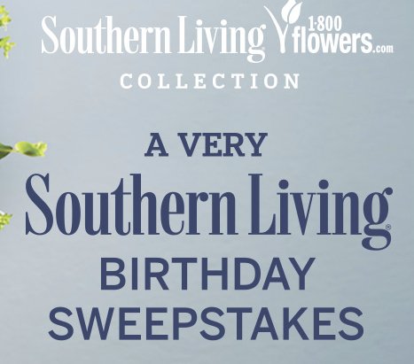 A Very Southern Living Birthday Sweepstakes