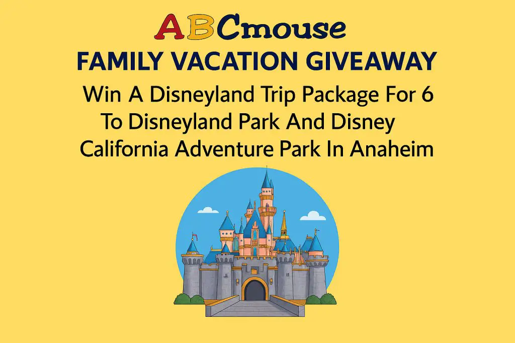 ABCmouse Family Vacation Giveaway – Win A Disneyland Trip Package For 6 To Disneyland Park And Disney California Adventure Park In Anaheim
