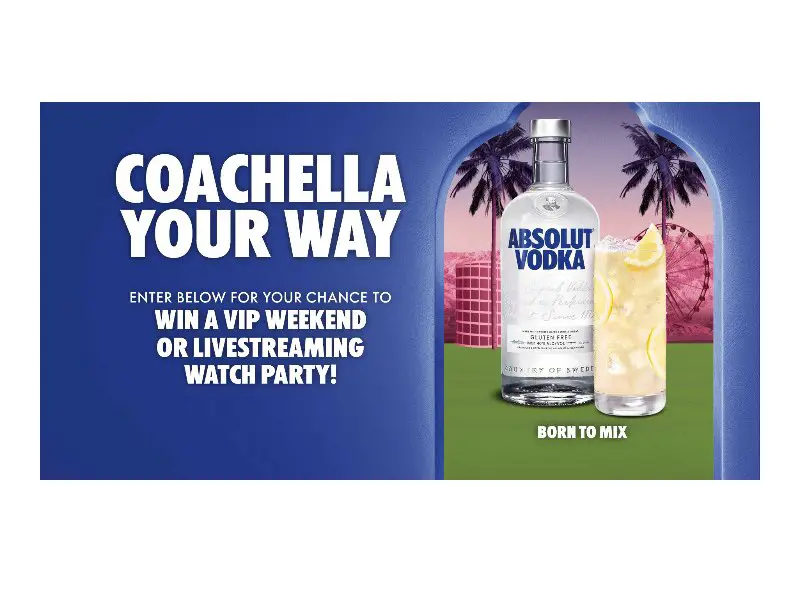 Absolut Vodka Coachella Sweepstakes - Win A Trip For Two To Coachella