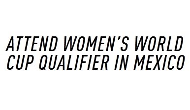 Adidas Women's World Cup Qualifier Sweepstakes - Win Tickets to USA vs. Mexico