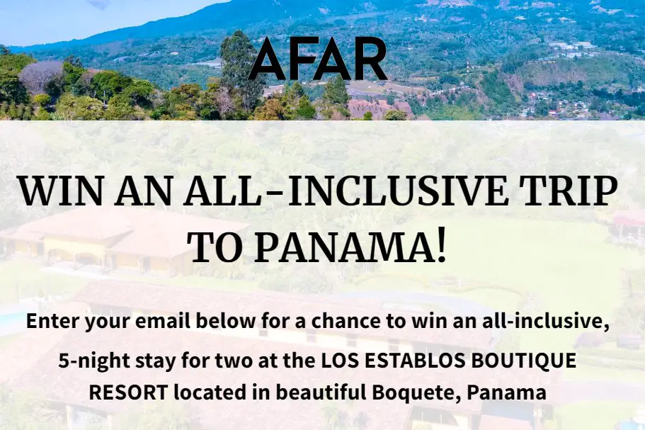 AFAR Panama Getaway Sweepstakes - Win A 5-Night Panama Getaway For 2