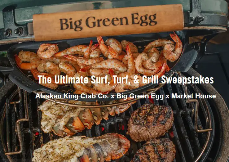 Alaskan King Crab Ultimate Turf, Surf & Grill Sweepstakes