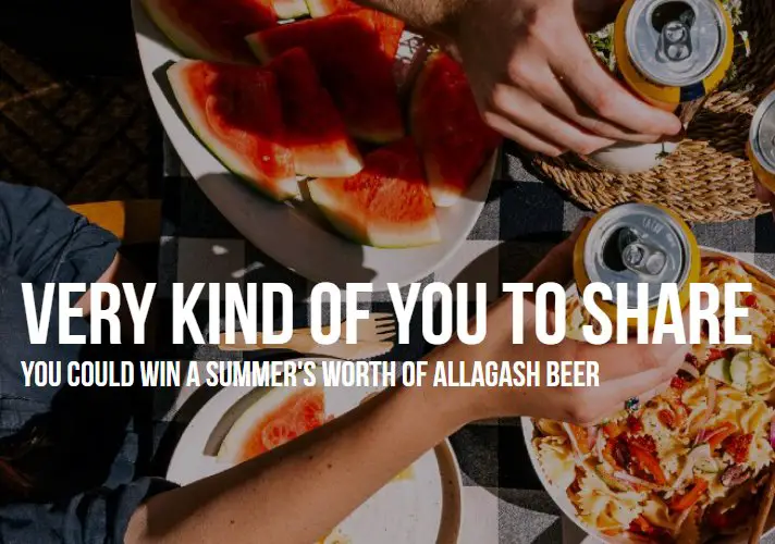 Allagash Kind Of You To Share Sweepstakes - Win A $500 Gift Card + $250 Yeti Cooler