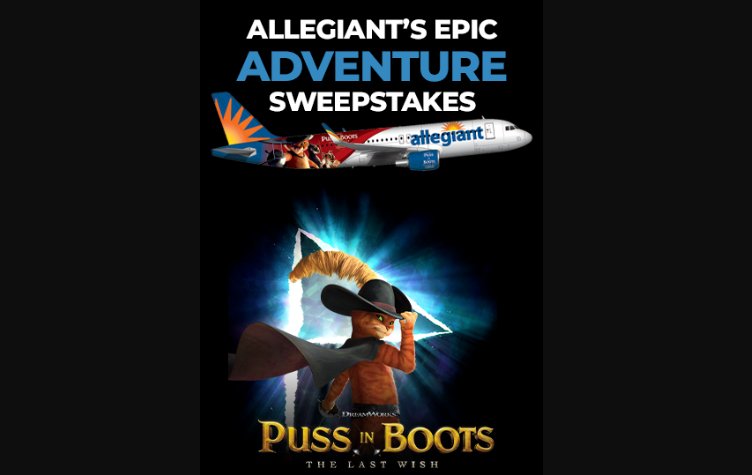 Allegiant’s Epic Adventure Sweepstakes - Win A $1,500 Trip For 4 + Private Screening Of Puss in Boots