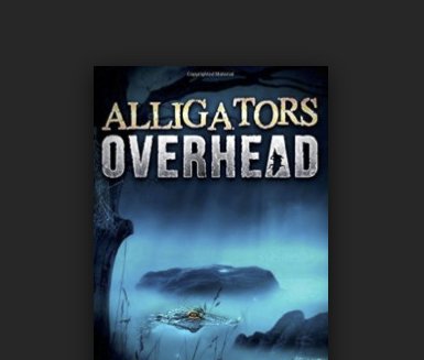 Alligators Overhead Giveaway