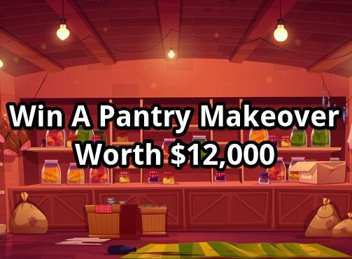 Almond Breeze 2025 Pantry Makeover Sweepstakes - Win A Pantry Makeover Worth $12,000