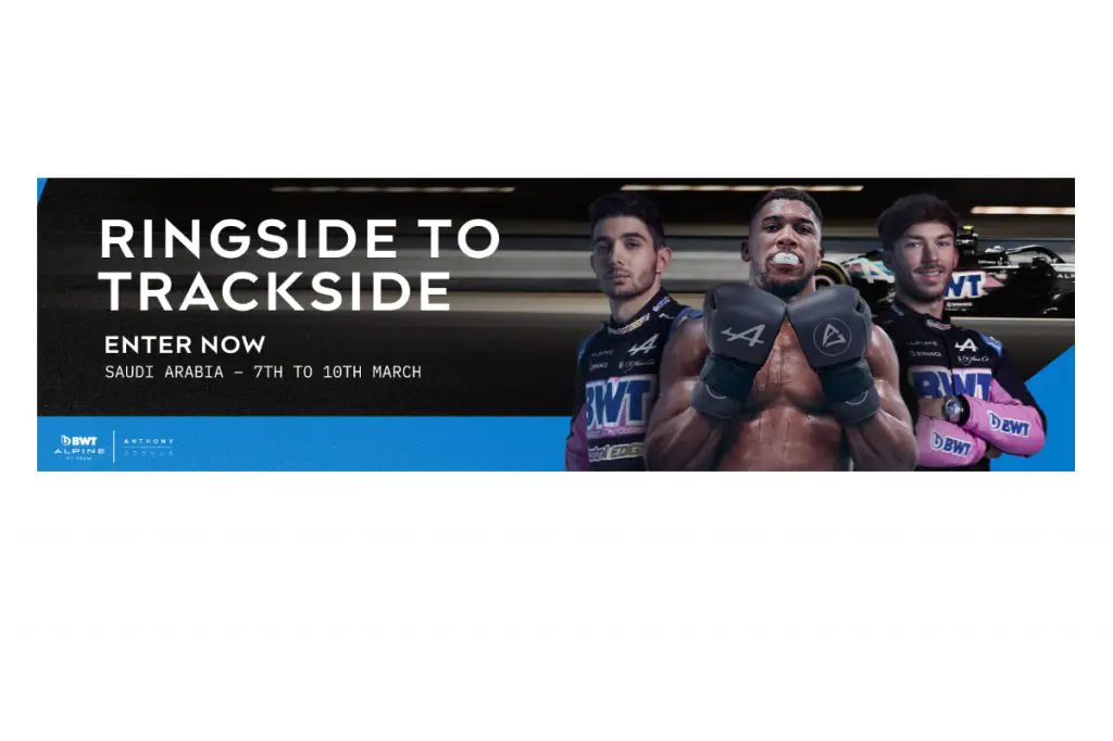 Alpine Racing Ringside To Racetrack Trip To Saudi Arabia - Win A Trip For 2 To The Joshua Vs. Ngannou Match & Saudi Arabian GP
