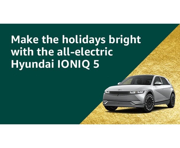 Amazon 2022 Holiday Vehicle Sweepstakes - Win A 2023 Hyundai  IONIQ 5 All-Electric Vehicle
