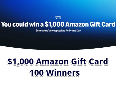 Amazon Alexa's Got You Sweepstakes - Win a $1,000 Amazon Gift Card