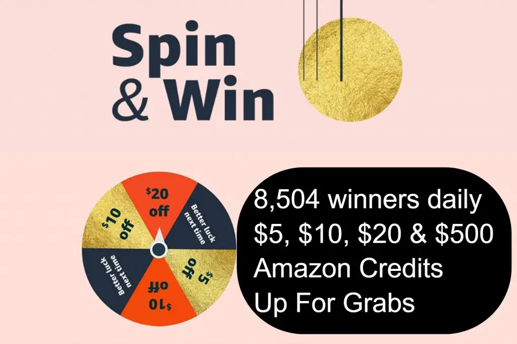 Amazon Spin & Win Sweepstakes & Instant Win Game - Win $5, 10, $20 & $500 Amazon Credit/Gift Card