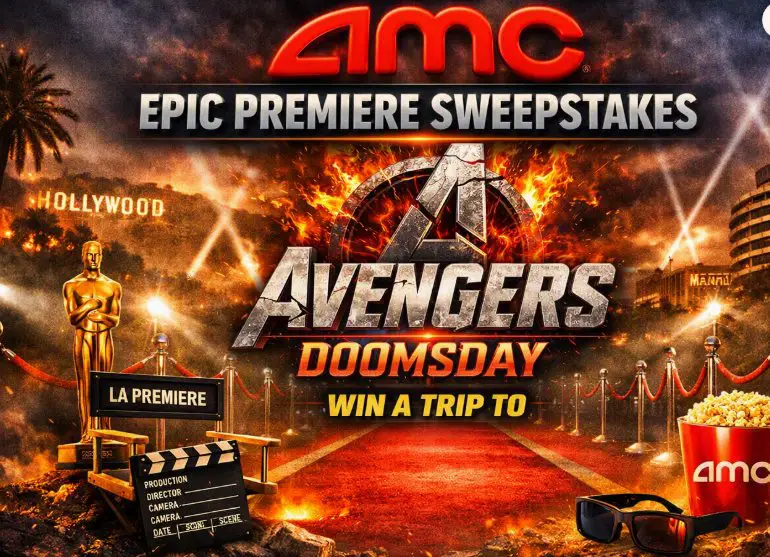 AMC Theaters Epic Premiere Sweepstakes - Win a trip for 2 to the Premiere of Avengers: Doomsday in Los Angeles