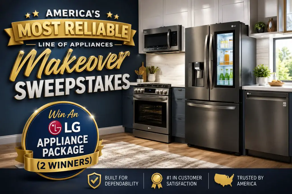 America's Most Reliable Line of Appliances Makeover Sweepstakes – Win An LG Appliance Package (2 Winners)