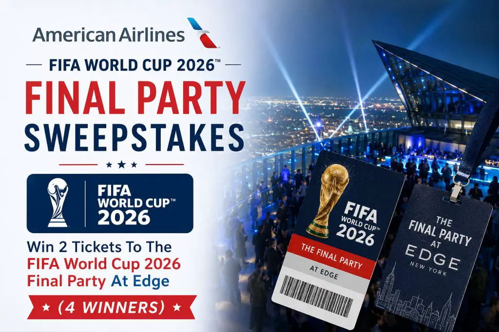 American Airlines FIFA World Cup 2026 Final Party Sweepstakes – Win 2 Tickets To The FIFA World Cup 2026 Final Party At Edge (4 Winners)