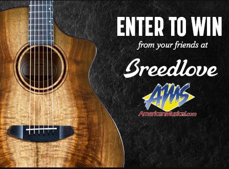 American Musical Supply Breedlove Pursuit Exotic S Giveaway - Win a Brand New Guitar, Amp and More!